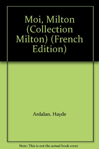 Moi, Milton