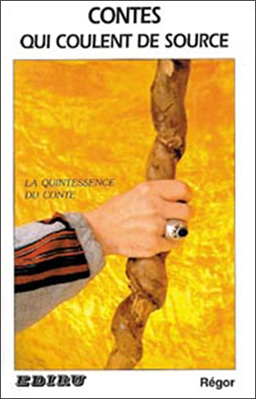 Contes qui coulent de source : la quintessence du conte