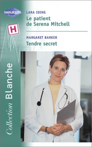 Le patient de Serena Mitchell. Tendre secret