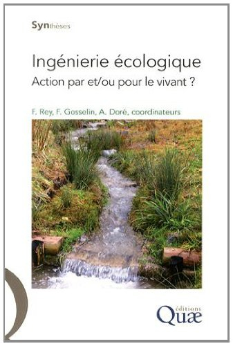 Ingénierie écologique : action par et-ou pour le vivant ?