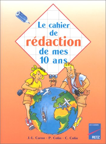 Le cahier de rédaction de mes 10 ans