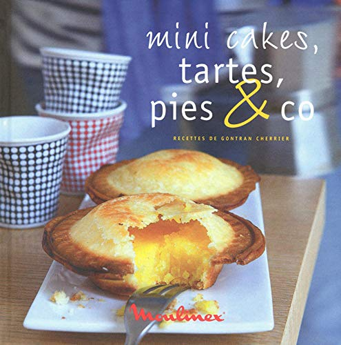 Mini cakes, tartes, pies & co
