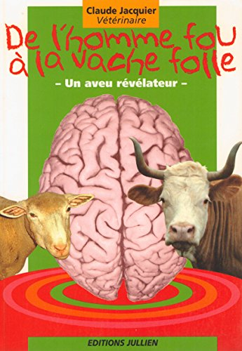 de l'homme fou à la vache folle
