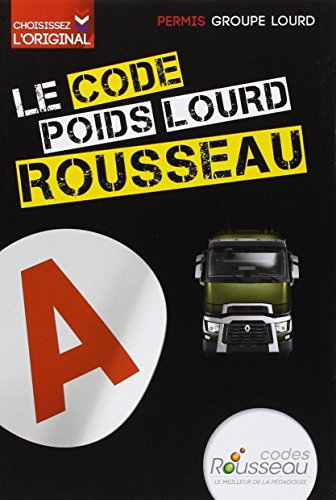 Le code poids lourd Rousseau : permis groupe lourd