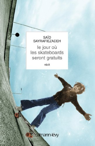 Le jour où les skateboards seront gratuits : récit