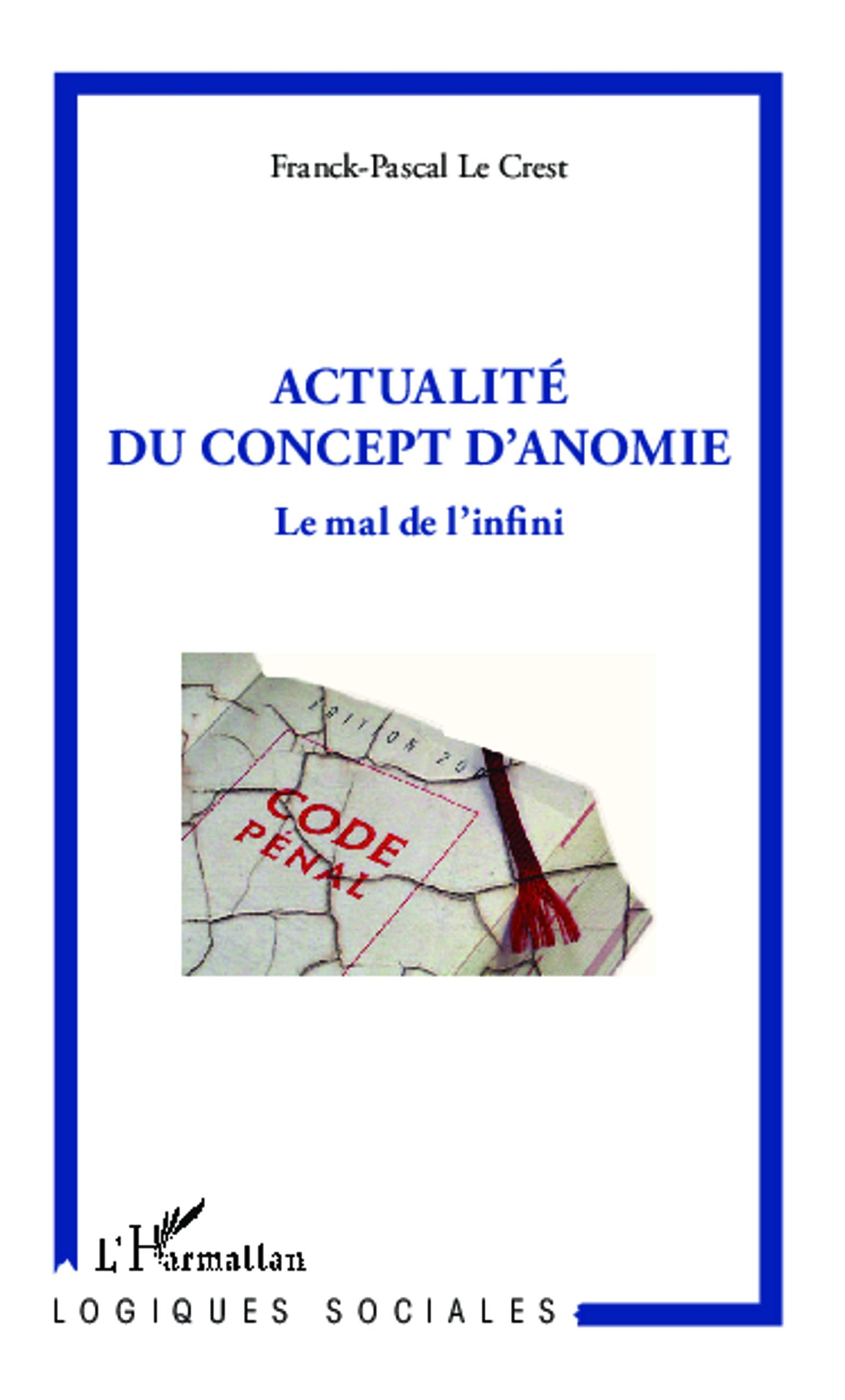 Actualité du concept d'anomie : le mal de l'infini