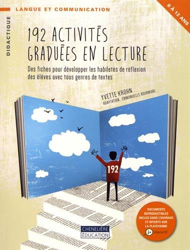 192 activités graduées en lecture : fiches pour développer les habiletés de réflexion des élèves ave