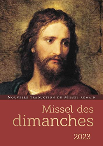 Missel des dimanches 2023 : année liturgique du 27 novembre 2022 au 2 décembre 2023, lectures de l'a