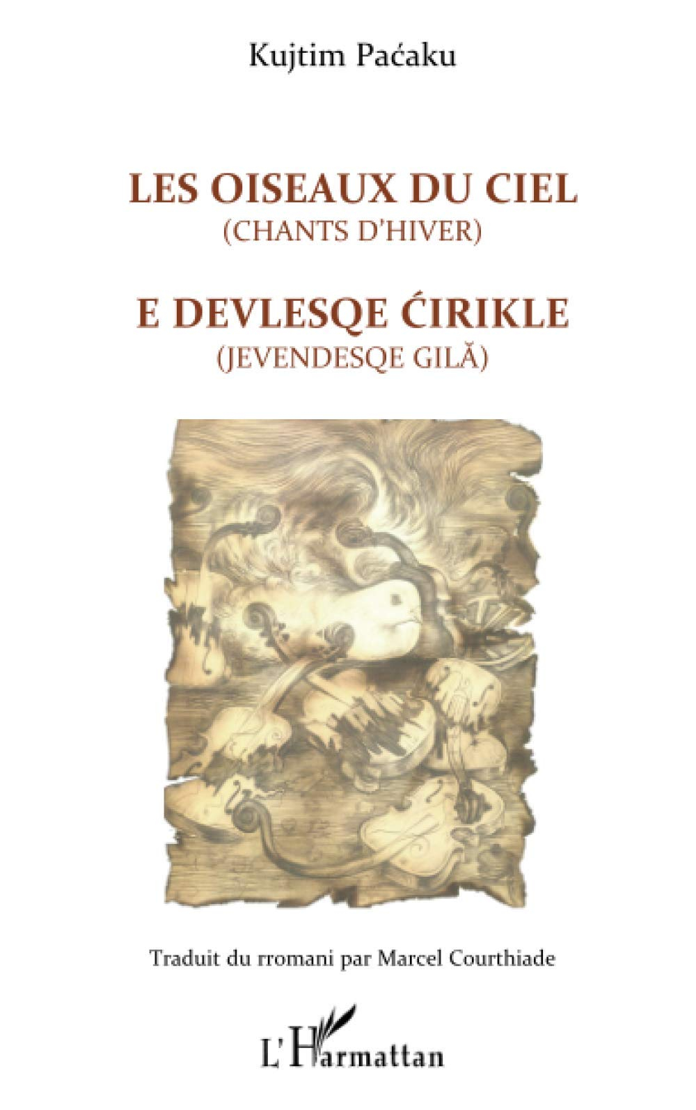 Les oiseaux du ciel : chants d'hiver. E devlesqe cirikle : jevendesqe gila
