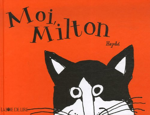 Moi, Milton