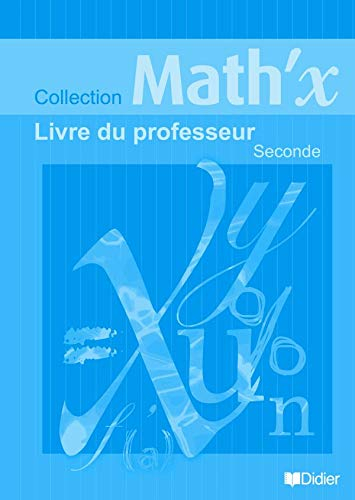 Math'x, Seconde : livre du professeur