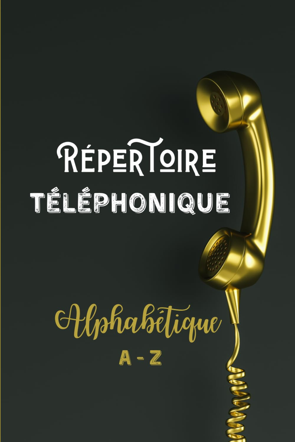 Répertoire téléphonique: Répertoire Téléphonique Alphabétique | 120 Pages à pré-remplies 4 Conctact 