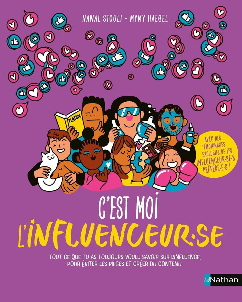 C'est moi l'influenceur.se : tout ce que tu as toujours voulu savoir sur l'influence, pour éviter le