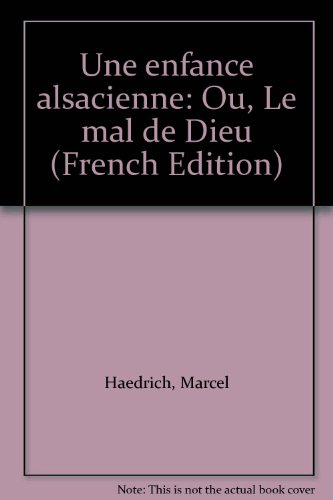 Une Enfance alsacienne ou le Mal de Dieu