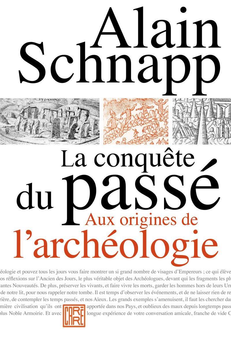 La conquête du passé : aux origines de l'archéologie