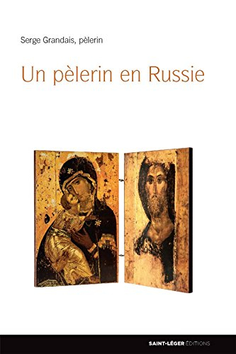 Un pèlerin en Russie : de Riga à Sergueiv Possad