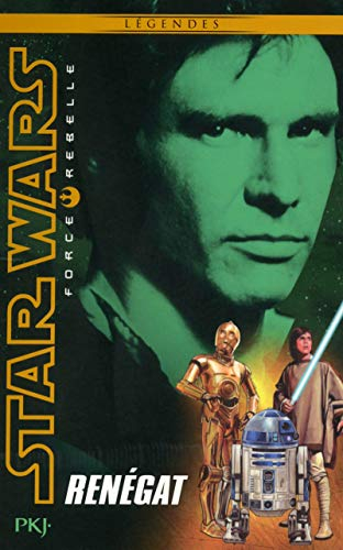 Star Wars force rebelle. Vol. 3. Renégat