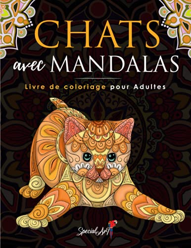 Chats avec Mandalas - Livre de Coloriage pour Adultes: Plus de 50 chats mignons, affectueux et magni