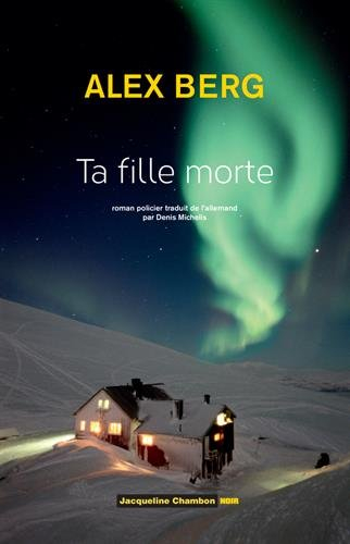Ta fille morte : roman policier