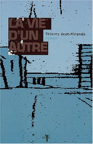 La vie d'un autre