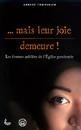 mais leur joie demeure ! : les femmes oubliées de l'Église persécutée