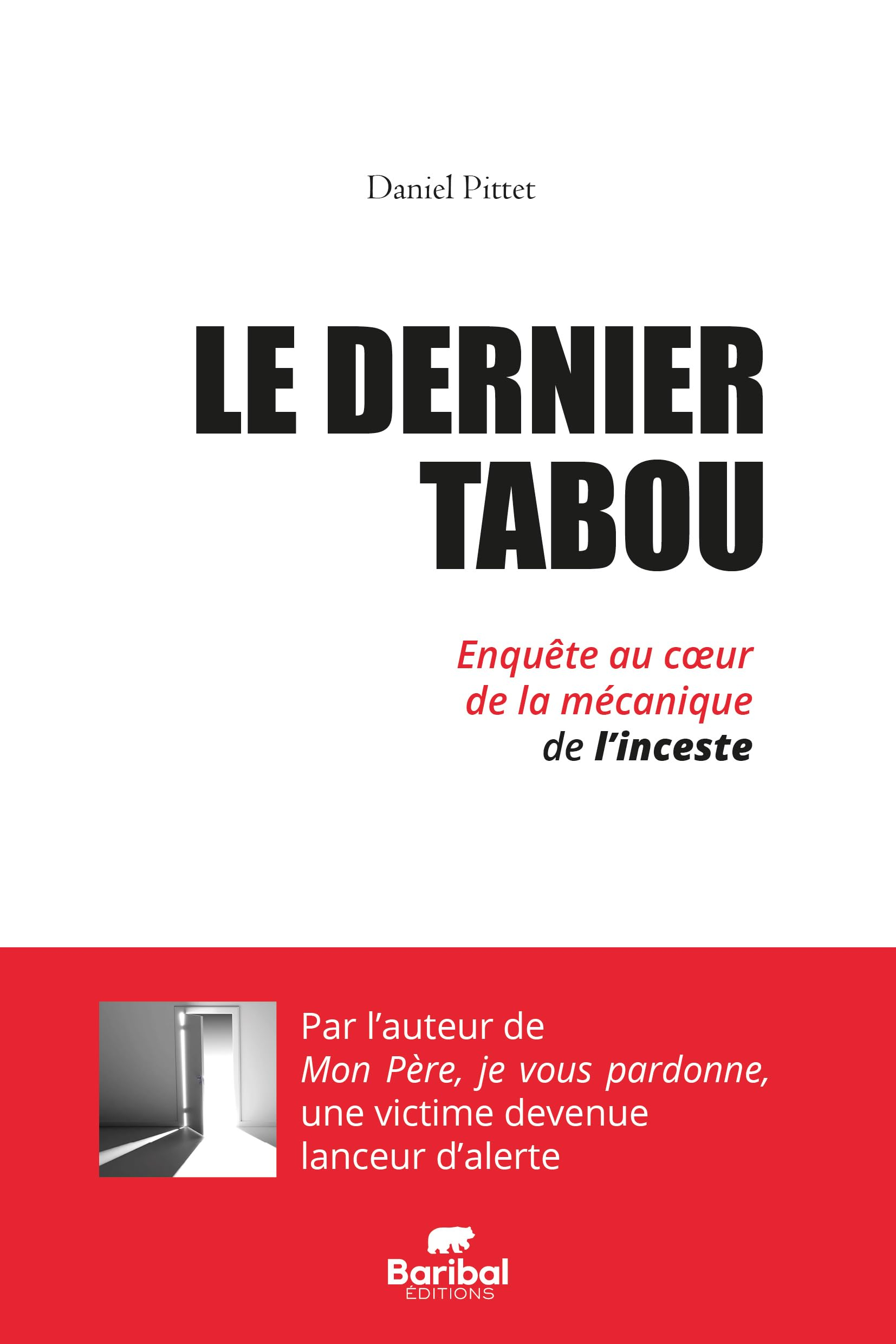 Le dernier tabou : enquête au coeur de la mécanique de l'inceste