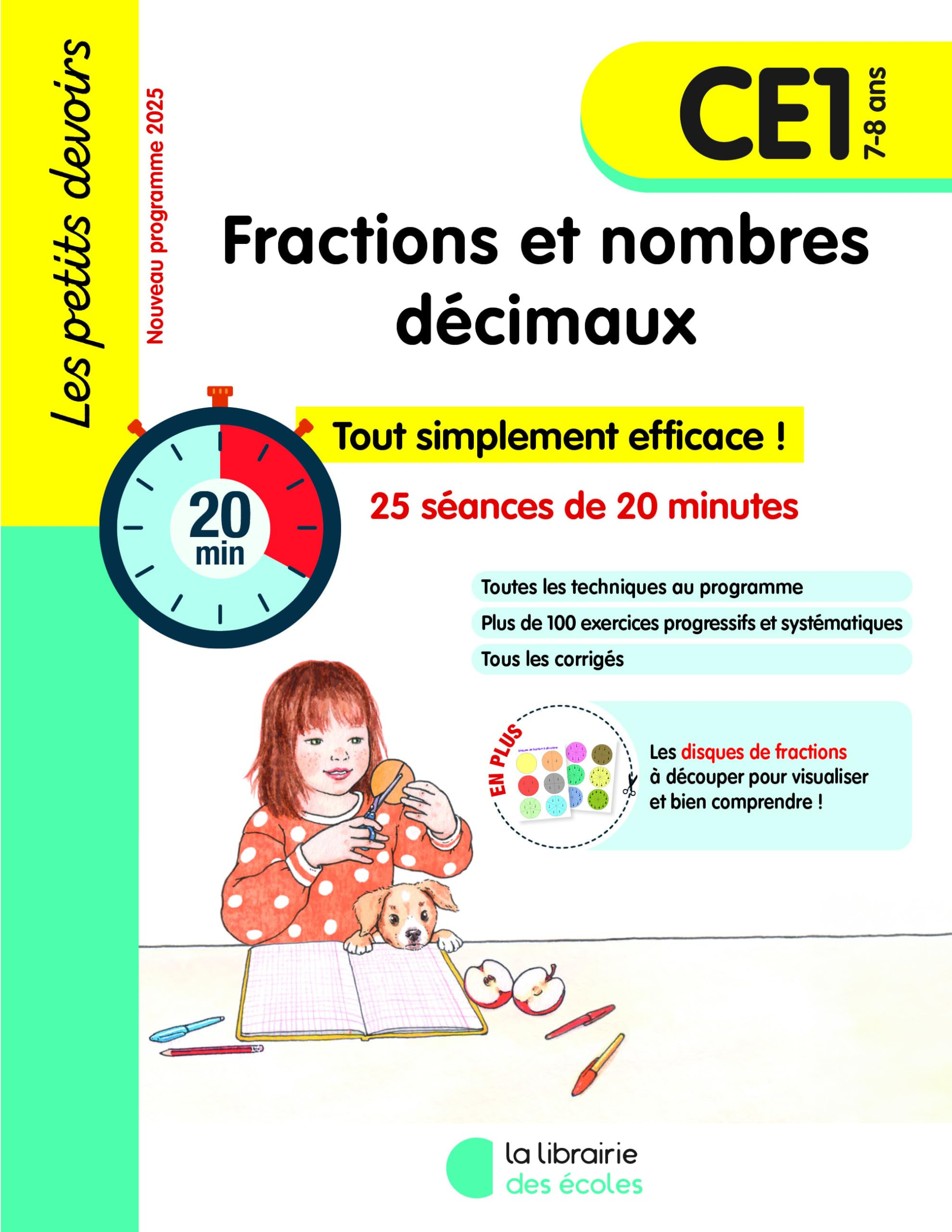 Fractions et nombres décimaux, CE1, 7-8 ans : tout simplement efficace pour s'entraîner et réussir !