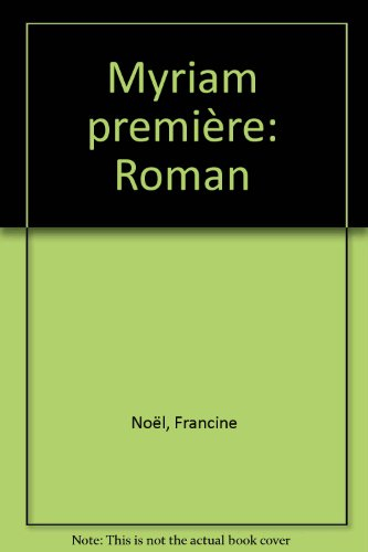 myriam premiere: roman (french edition)