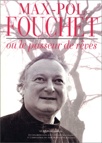 max-pol fouchet ou le passeur de rêves