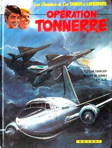 les chevaliers du ciel, tome 2 : opération tonnerre