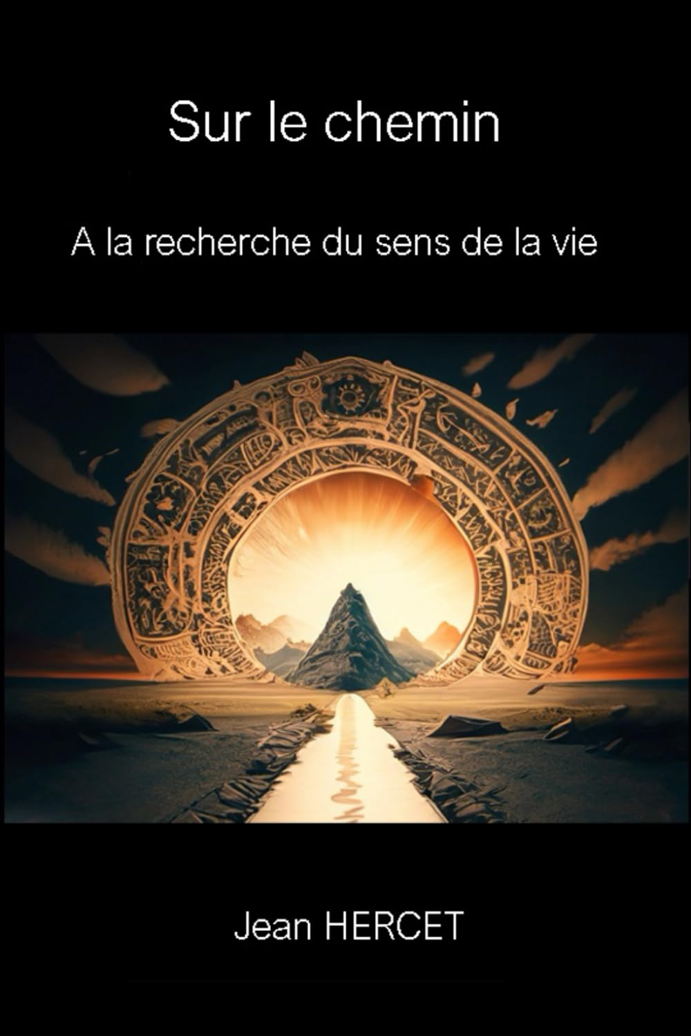 Sur le chemin: A la recherche du sens de la vie