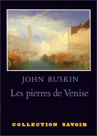 Les pierres de Venise : avec l'Index vénitien
