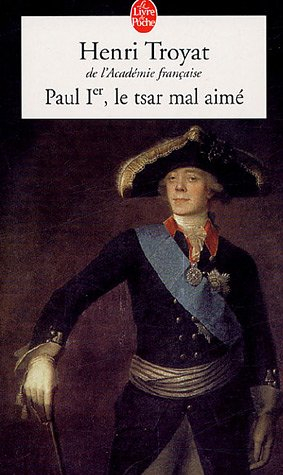 Paul Ier, le tsar mal aimé