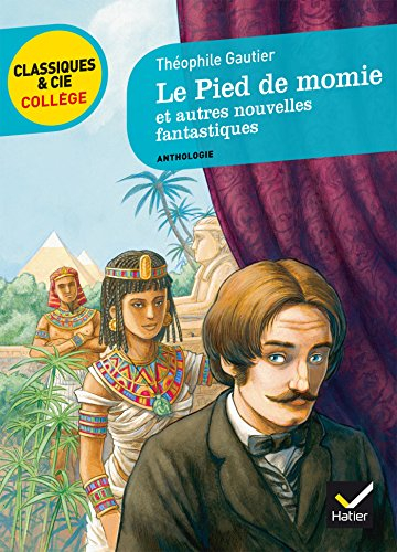 Le pied de momie : et autres nouvelles fantastiques : anthologie