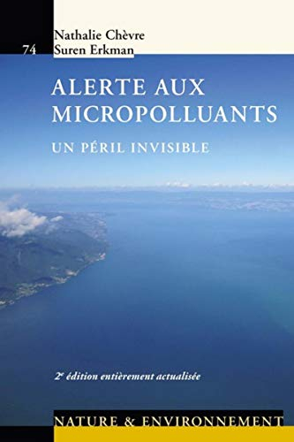 Alerte aux micropolluants : un péril invisible