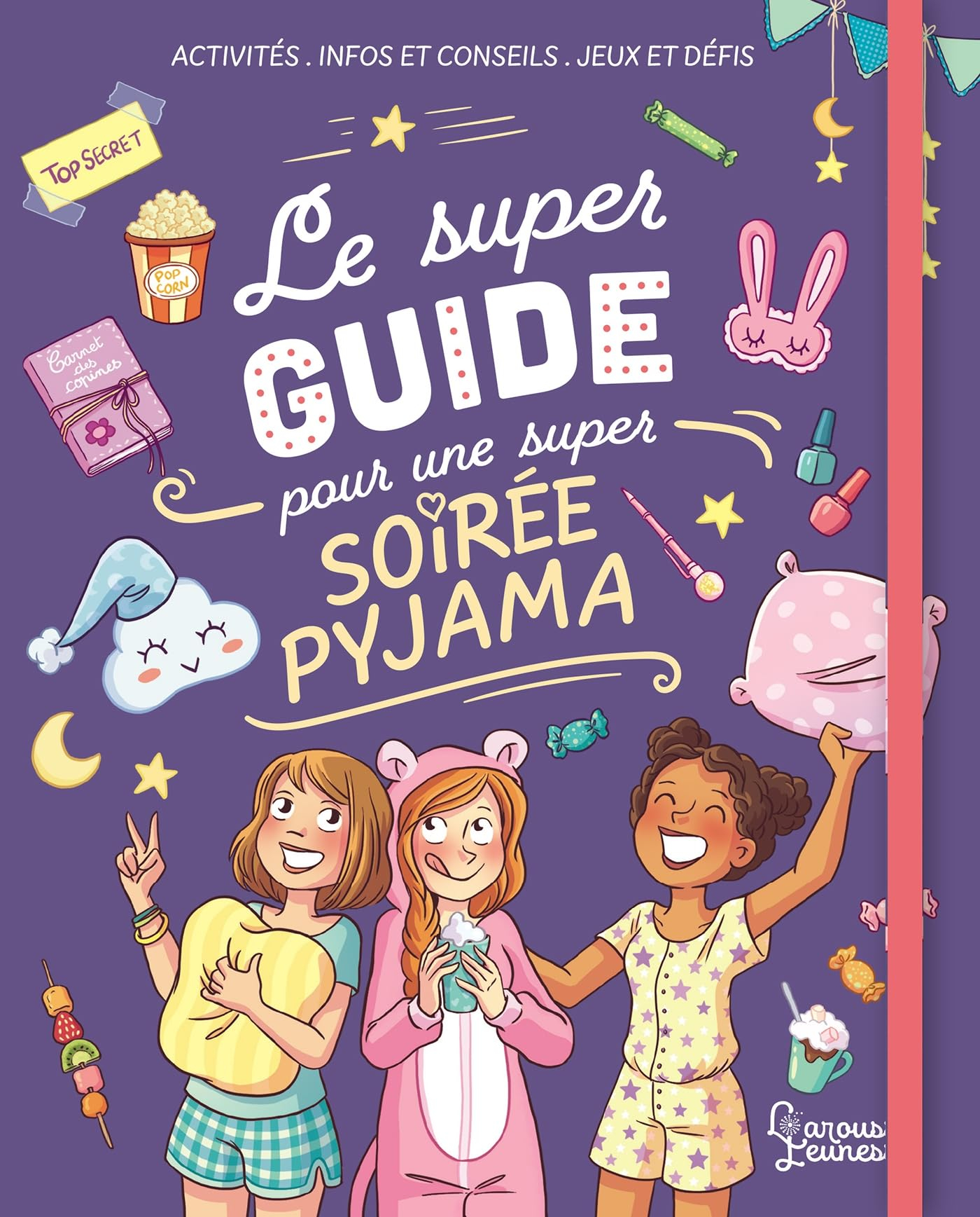 Le super guide pour une super soirée pyjama : activités, infos et conseils, jeux et défis