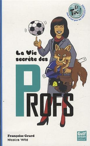 La vie secrète des profs