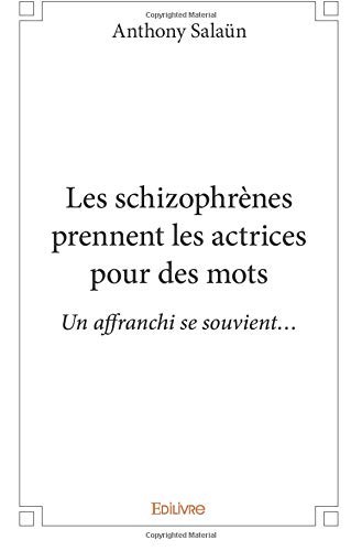 Les schizophrènes prennent les actrices pour des mots