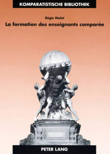 La formation des enseignants comparée : identité, apprentissage et exercices professionnels en Franc
