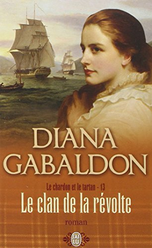 Le chardon et le tartan. Vol. 13. Le clan de la révolte