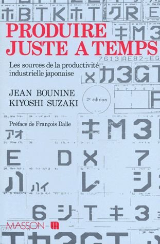 Produire juste à temps : les sources de la productivité industrielle japonaise