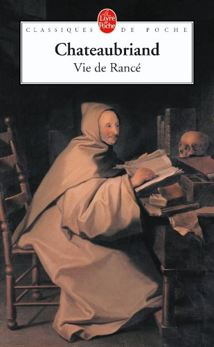 Vie de Rancé. Voyage à la Trappe