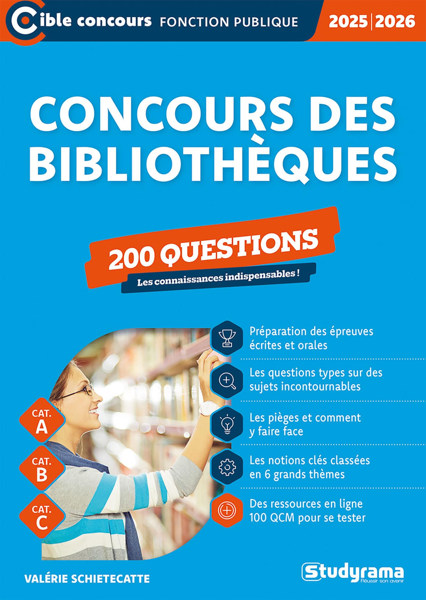 Concours des bibliothèques : 200 questions, les connaissances indispensables ! : cat. A, cat. B, cat