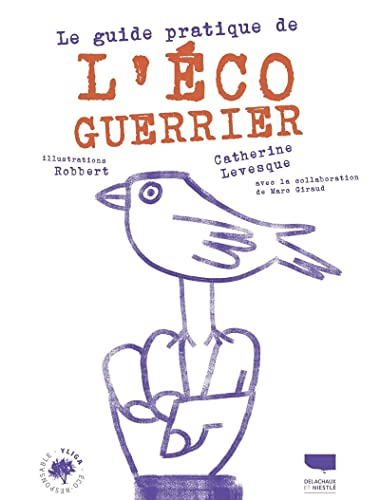 Le guide pratique de l'écoguerrier