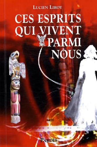 Ces esprits qui vivent parmi nous