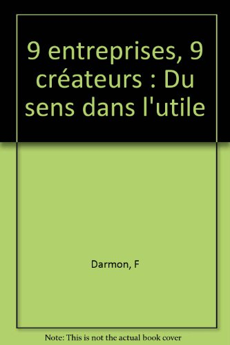 9 entreprises, 9 créateurs : du sens dans l'utile