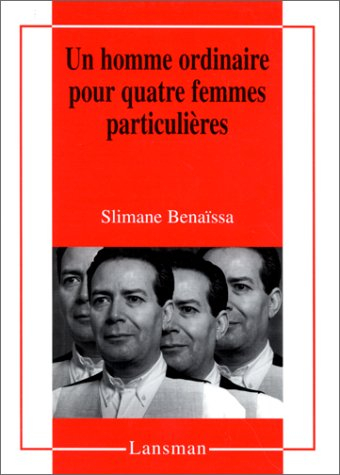 Un homme ordinaire pour quatre femmes particulières