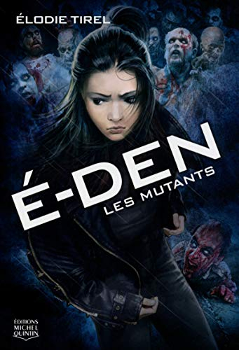 É-Den. Vol. 3. Les mutants