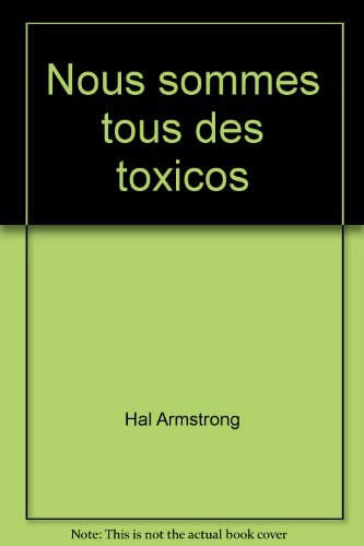 Nous sommes tous des toxicos