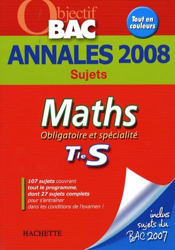 Maths obligatoire et spécialité terminale S : annales 2008, sujets